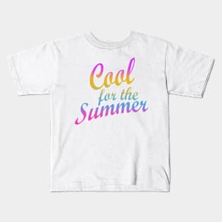 Cool For The Summer Kids T-Shirt